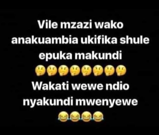 Vile mzazi wako anakuambia ukifika shule epuka makundi wakati wewe ndio nyakundi