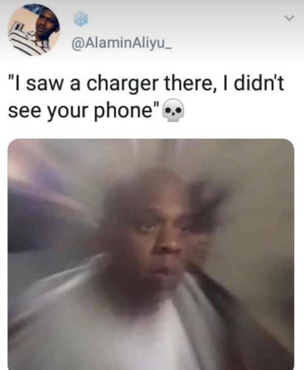 Alaminaliyu _ isaw a charger there, i didn't see your phone'