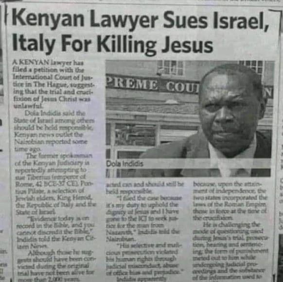'kenyan lawyer sues israel, italy for killing jesus aaeyay b hg ica luc crojuy l