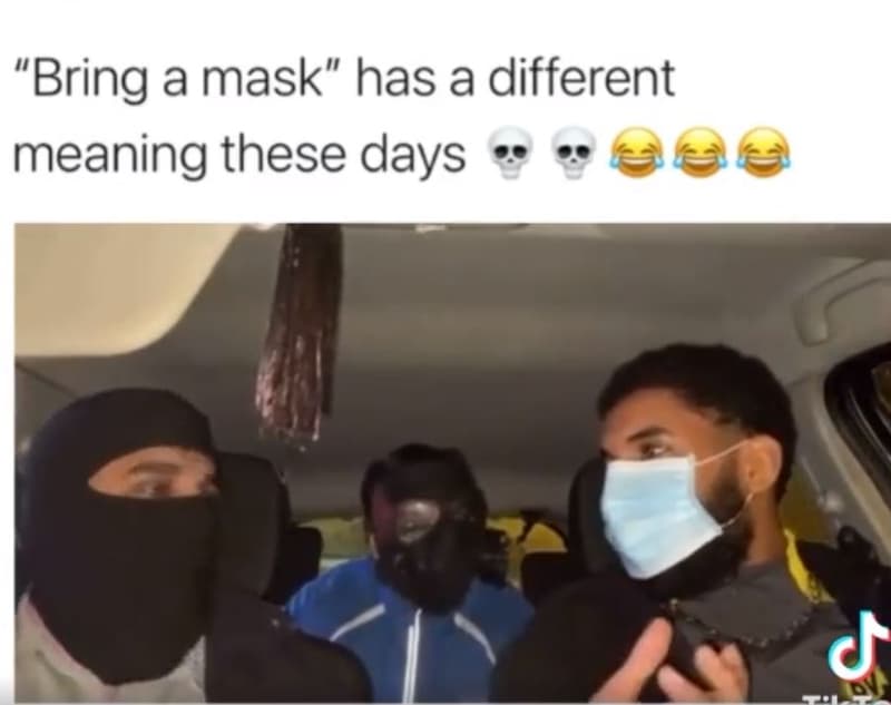 Bring a mask has a different meaning these days