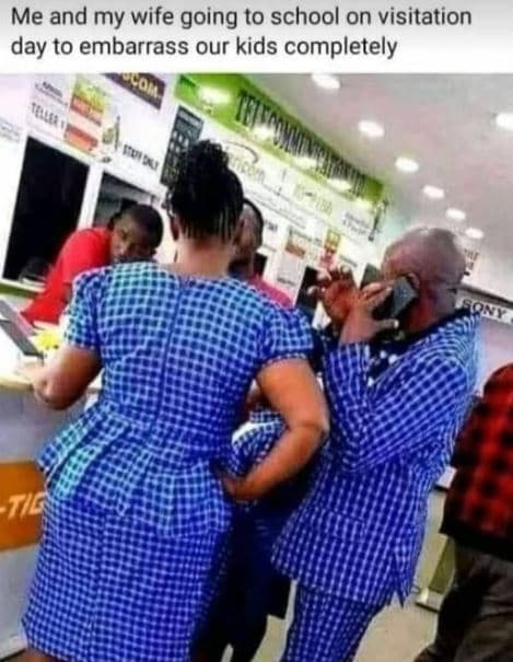 Me and my wife going to school on visitation day to embarrass our kids completel