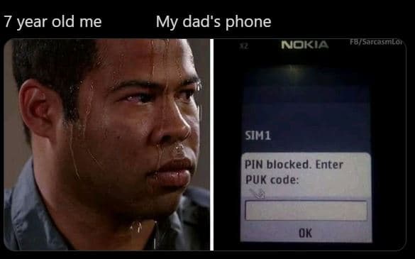 7 year old me my dad's phone nokia fbisaicasiloi 5im1 pin blocked. enter puk cod