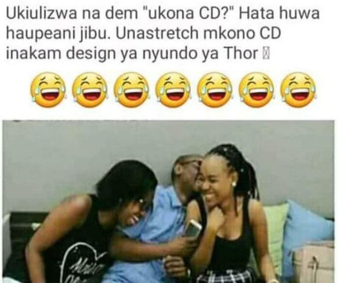Ukiulizwa na dem ukona cd? hata huwa haupeani jibu. unastretch mkono cd inakam d