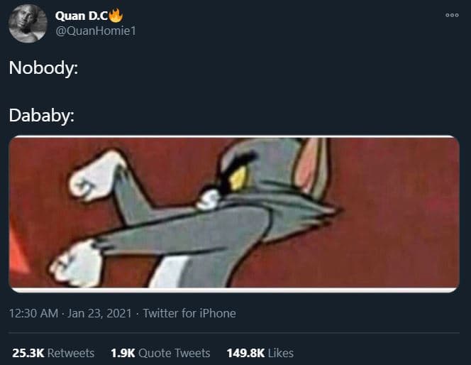 Quan d.c quanhomie1 nobody dababy 12.30 am . jan 23, twitter for iphone 25.3k re