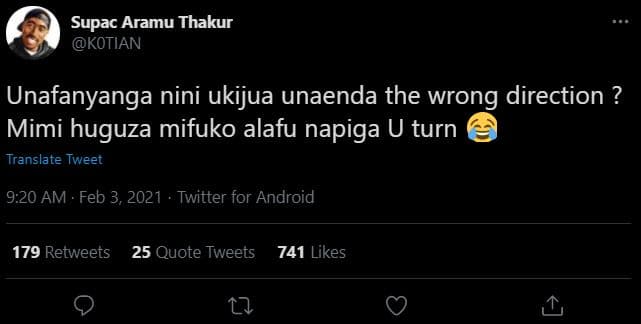 Supac aramu thakur kotian unafanyanga nini ukijua unaenda the wrong direction ?