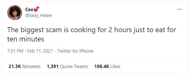 Cee lady_halee the biggest scam is cooking for 2 hours just to eat for ten minut