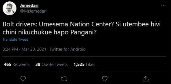 Jemedari mrjemedari bolt drivers umesema nation center? si utembee hivi chini ni