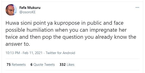 Fafa mukuru osoroke huwa sioni point ya kupropose in public and face possible hu