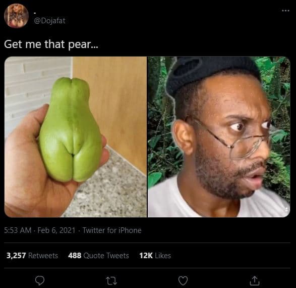 Dojafat get me that pear_ 5.53 am . feb 6, twitter for iphone 3,257 retweets 488