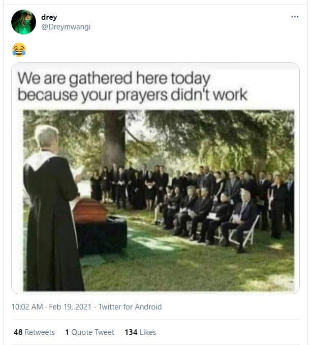 Drey dreymwangi we are gathered here today because your prayers didn't work 10.0