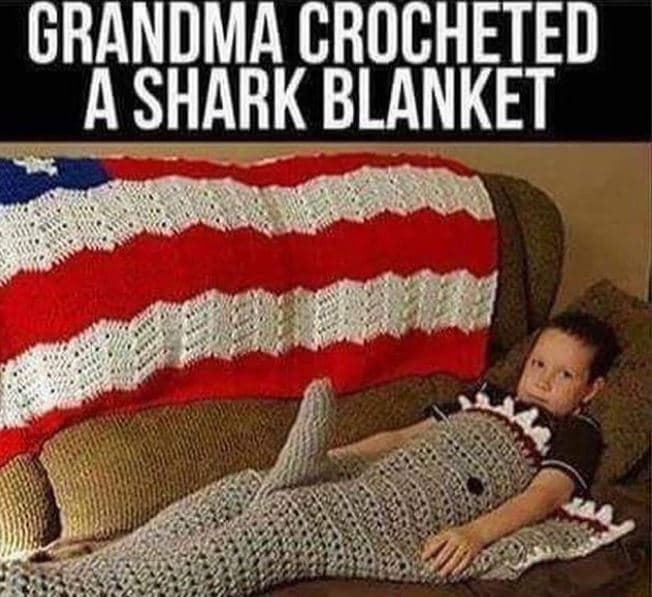 Grandma crocheted a shark blanket