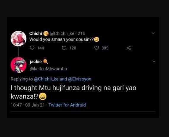 Chichi chlchil_ke ' 21h would you smash your cousin?? 1 l 120 895 jackie kellenm