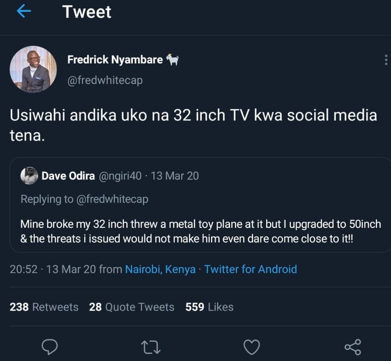 Tweet fredrick nyambare fredwhitecap usiwahi andika uko na 32 inch tv kwa social