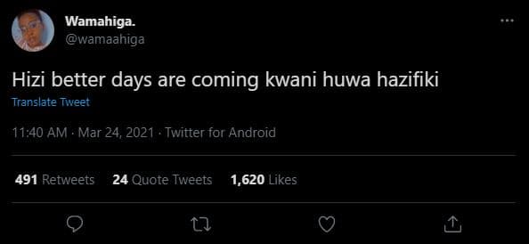 Wamahiga. wamaahiga hizi better days are coming kwani huwa hazifiki translate tw