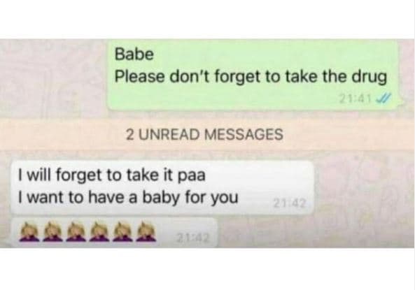 Babe please don't forget to take the drug 214 1 2 unread messages will forget to