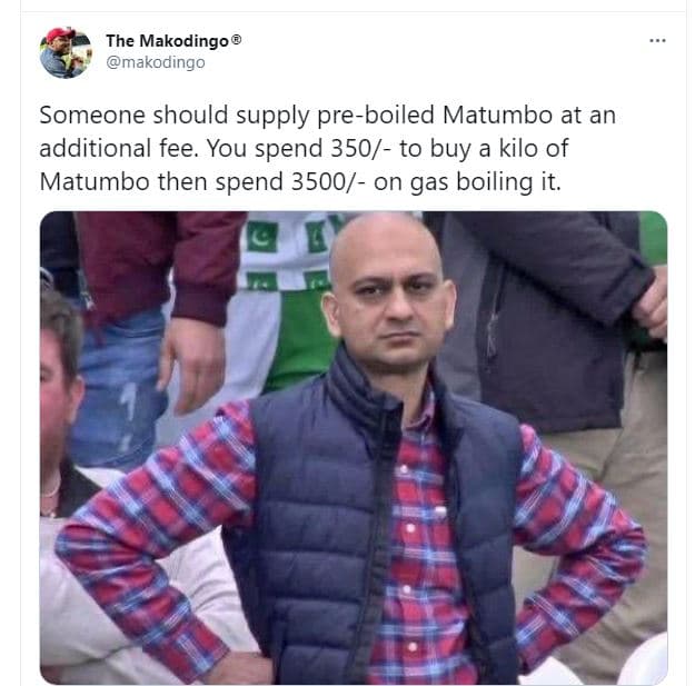 The makodingo makodingo someone should supply preboiled matumbo at an additional