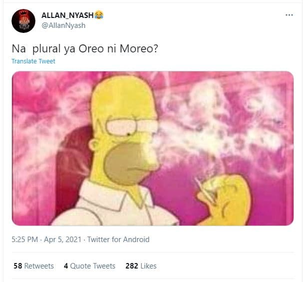 Allan_nyash allannyash na plural ya oreo ni moreo? translate tweet 5.25 pm . apr