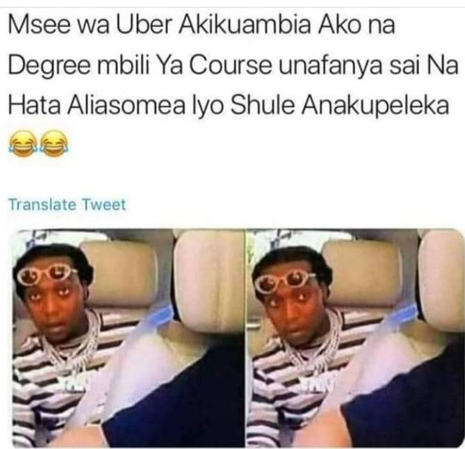 Msee wa uber akikuambia ako na degree mbili ya course unafanya sai na hata alias