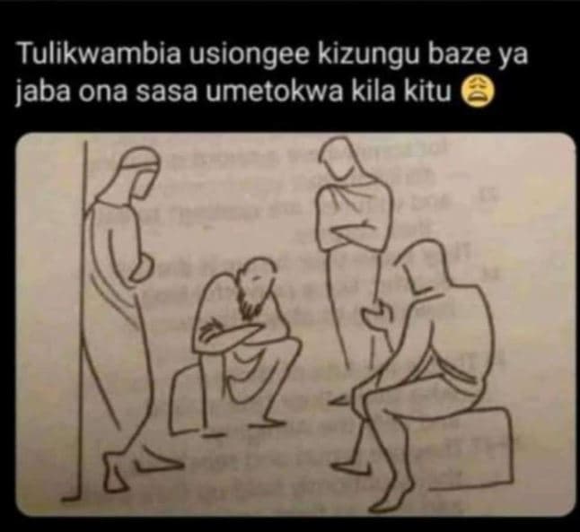 Tulikwambia usiongee kizungu baze ya jaba ona sasa umetokwa kila kitu