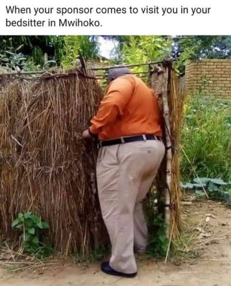 When your sponsor comes to visit you in your bedsitter in mwihoko.