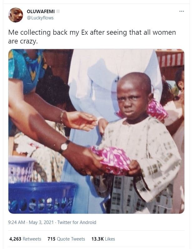 Oluwafemi luckyflows me collecting back my ex after seeing that all women are cr