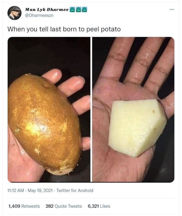 Man lyk dharmee dharmeeszn when you tell last born to peel potato 11.12 am may 1