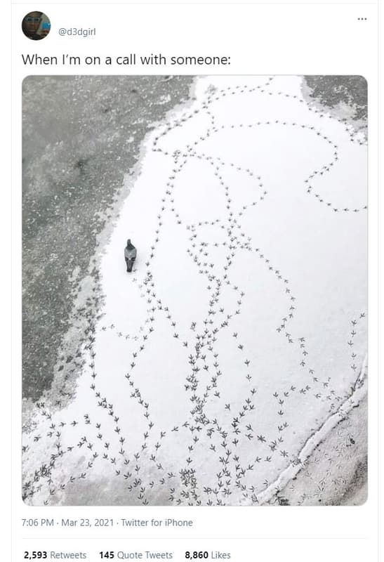 D3dgirl when i'm on a call with someone 7.06 pm mar 23, twitter for iphone 2,593