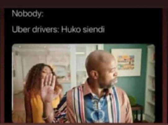 Nobody uber drivers huko siendi