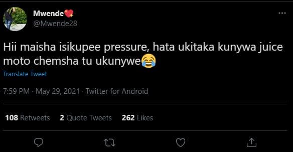 Mwende mwende28 hii maisha isikupee pressure, hata ukitaka kunywa juice moto che