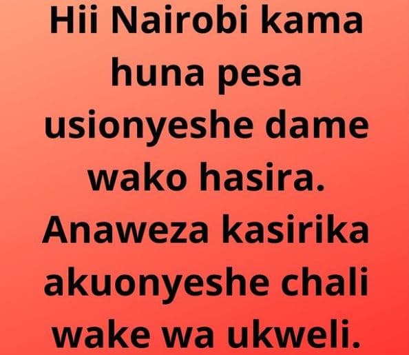 Hii nairobi kama huna pesa usionyeshe dame wako hasira. anaweza kasirika akuonye