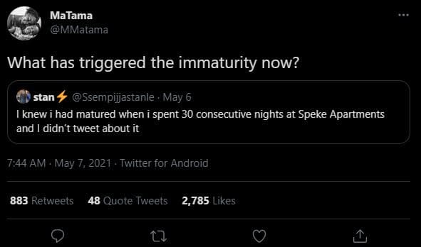 Matama mmatama what has triggered the immaturity now? stan ssempijjastanle . may