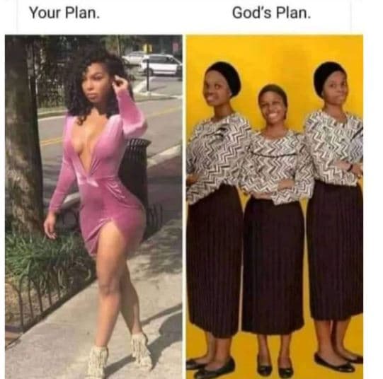 Your plan. god's plan.