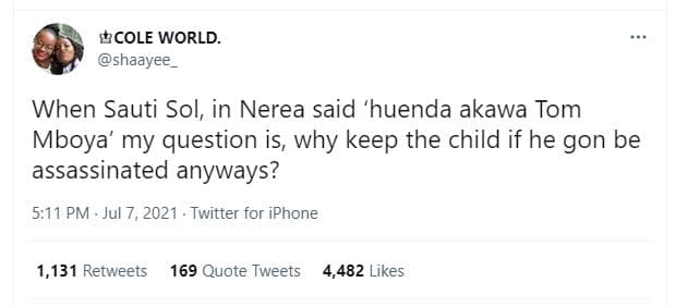 Cole world. shaayee when sauti sol, in nerea said 'huenda akawa tom mboya' my qu