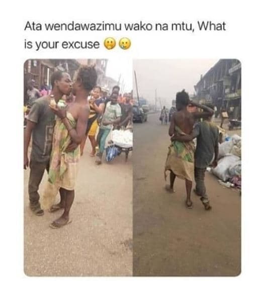 Ata wendawazimu wako na mtu, what is your excuse