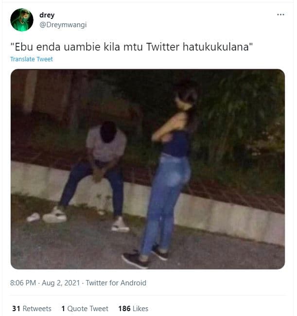 Drey dreymwangi ebu enda uambie kila mtu twitter hatukukulana translete tweet 8,