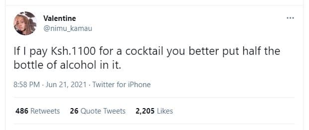 Valentine nımu_kamau if pay ksh. for a cocktail you better put half the bottle o