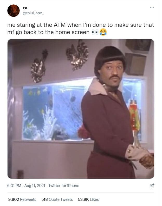 Tolul_ope _ me staring at the atm when i'm done to make sure that mf go back to