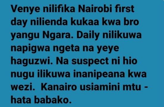Venye nilifika nairobi first day nilienda kukaa kwa bro yangu ngara. daily nilik