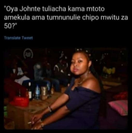 'oya johnte tuliacha kama mtoto amekula ama tumnunulle chipo mwitu za 50? nsoa