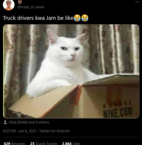 Mzee_ni_wewe truck drivers kwa jam be like w jealdenna and 9 others 6.20 pm jun