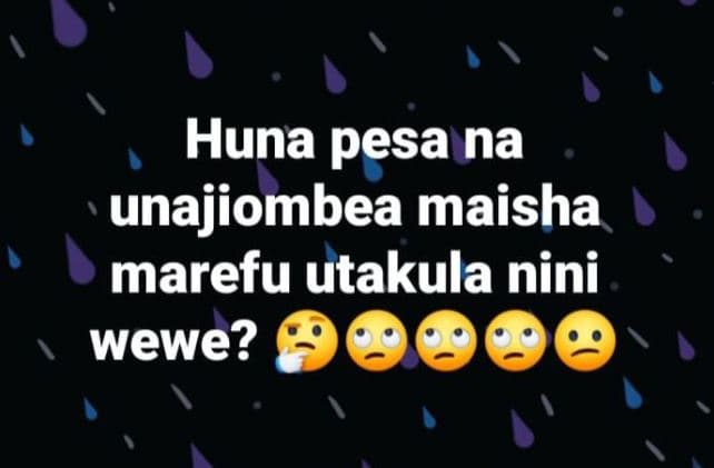 Huna pesa na unajiombea maisha marefu utakula nini wewe?