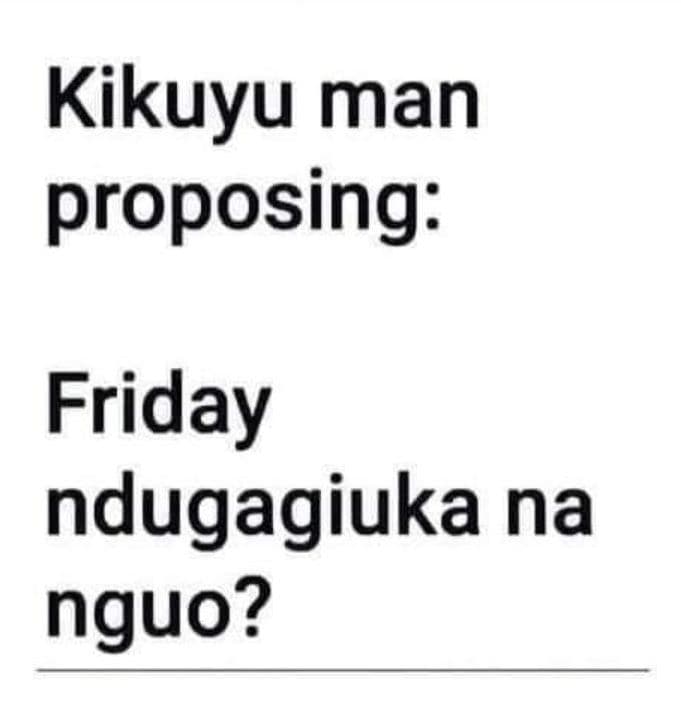 Kikuyu man proposing friday ndugagiuka na nguo?