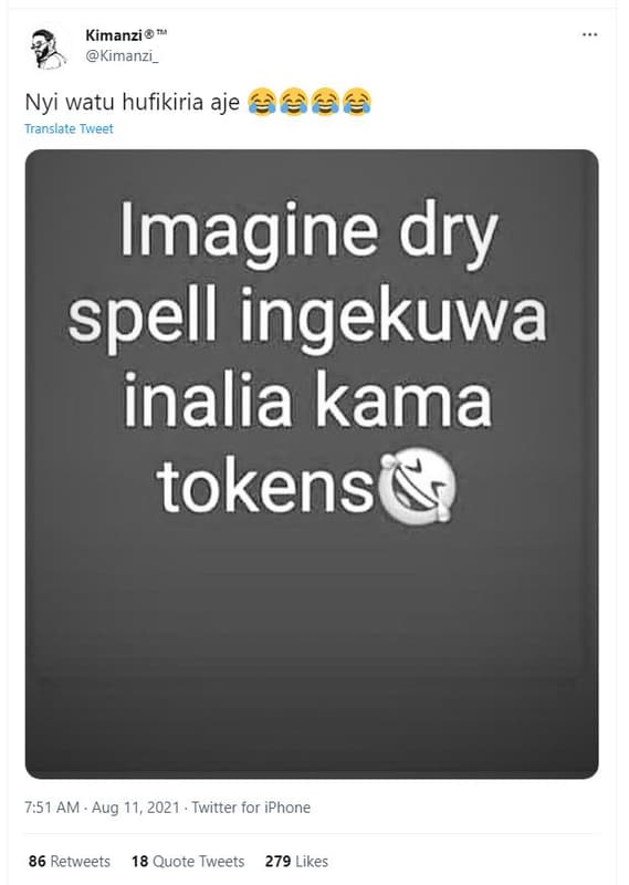 Kimanzi kimanzi _ nyi watu hufikiria aje àe6 translate tweet imagine dry spell i