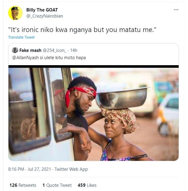 Billy the goat crazynairobian it's ironic niko kwa nganya but you matatu me' tra