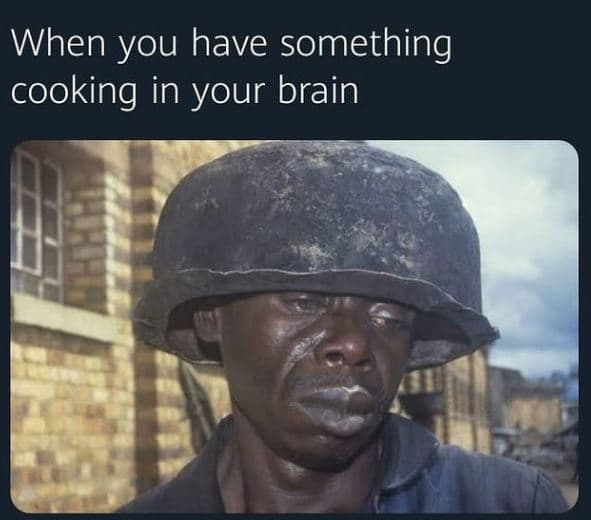 When you have something cooking in your brain