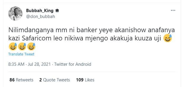 Bubbah _king don_bubbah nilimdanganya mm ni banker yeye akanishow anafanya kazi