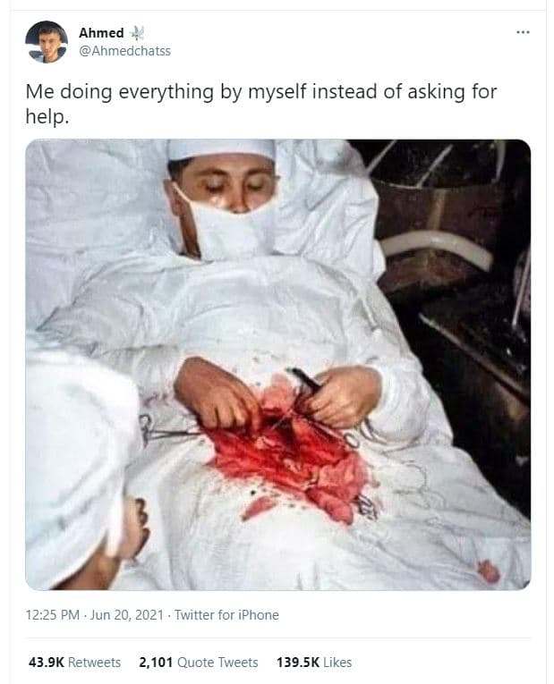 Ahmed ahmedchatss me doing everything by myself instead of asking for help. 12.2