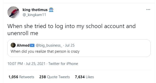 King thotimus kingkam 1 when she tried to log into my school account and unenrol