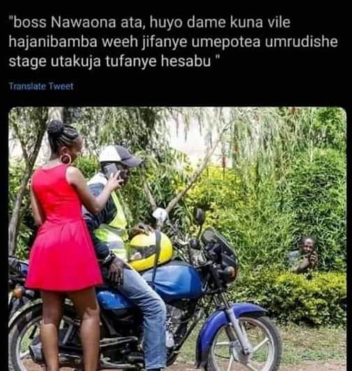 Boss nawaona ata, huyo dame kuna vile hajanibamba weeh jifanye umepotea umrudish