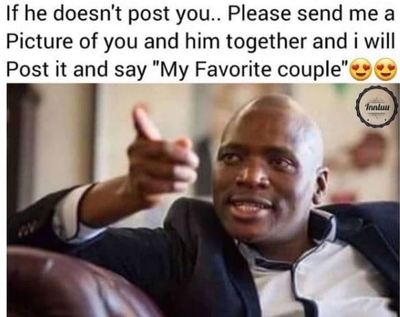 If he doesn't post you.. please send me a picture of you and him together and i